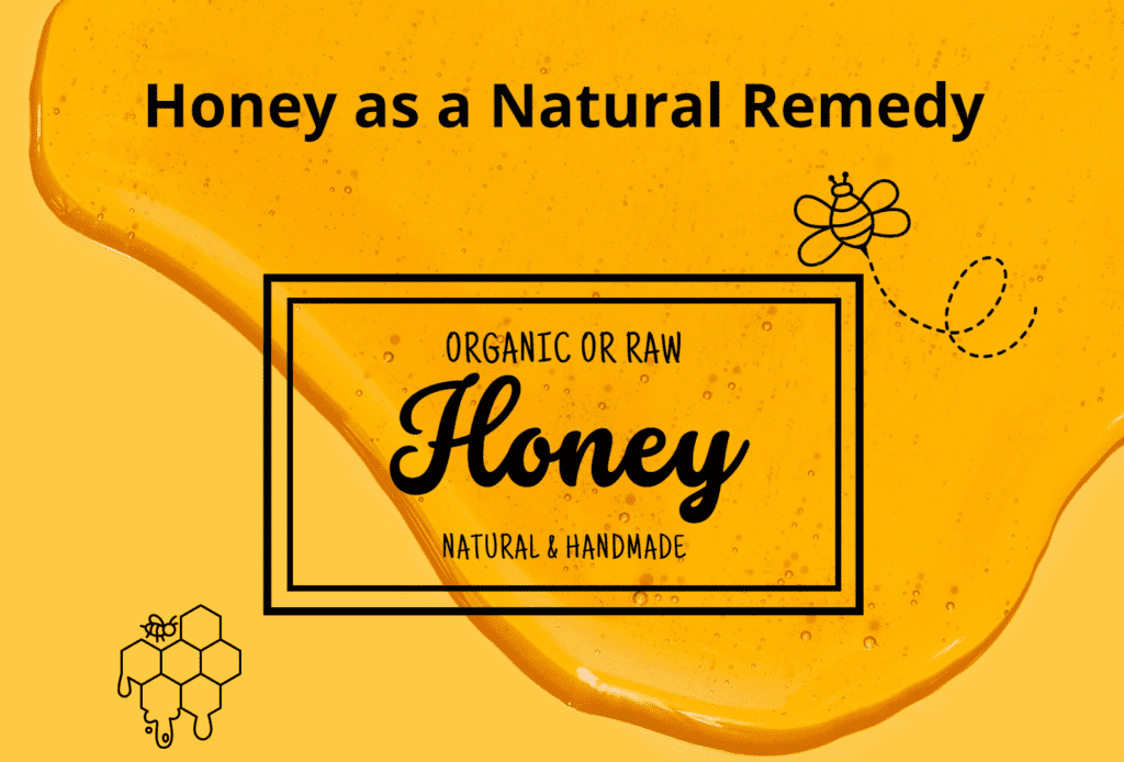 Honey as a natural remedy